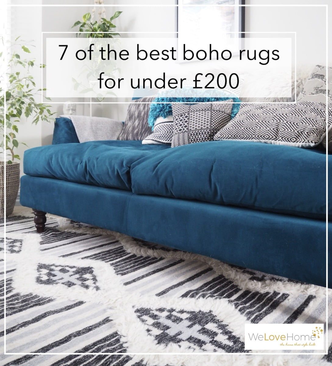 7 of the best boho rugs for under £200 by Interior Stylist + Design Blogger Maxine Brady from WeLoveHomeBlog