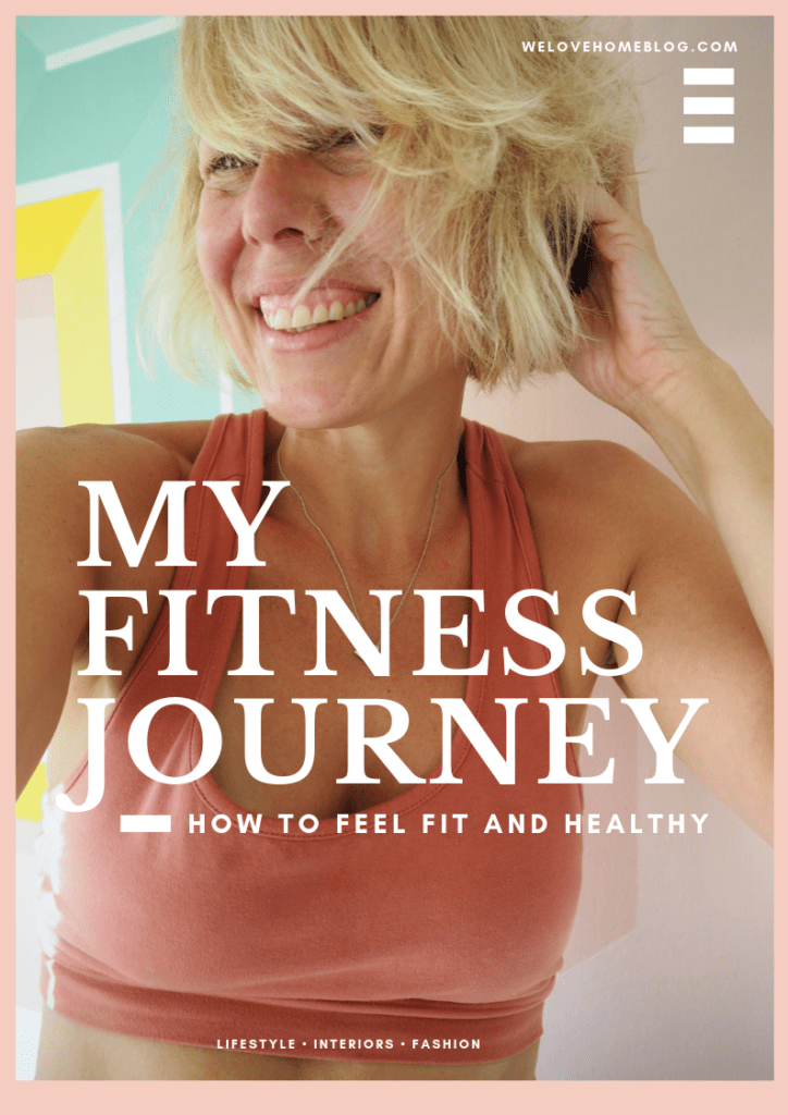 Starting a fitness journey that works for you. This post is all about encouring you to get fit, healthy and happy by lifestyle blogger Maxine, We Love Home