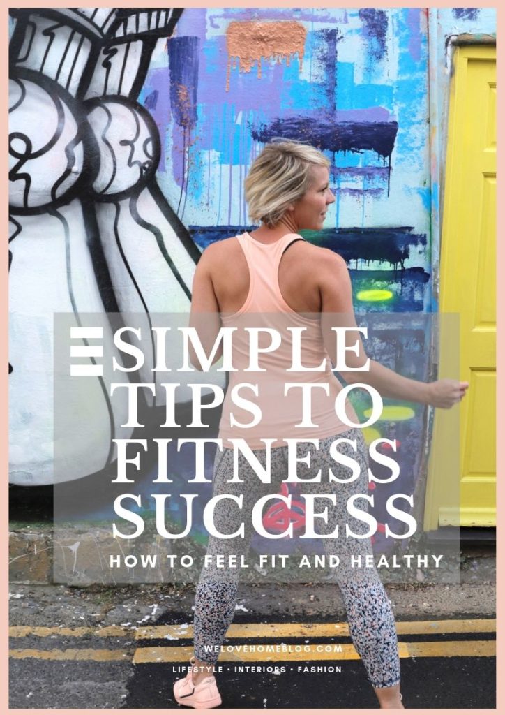 By following my 5 simple tips to fitness success, you'll start feeling fitter and happier instantly says lifestyle Blogger Maxine Brady