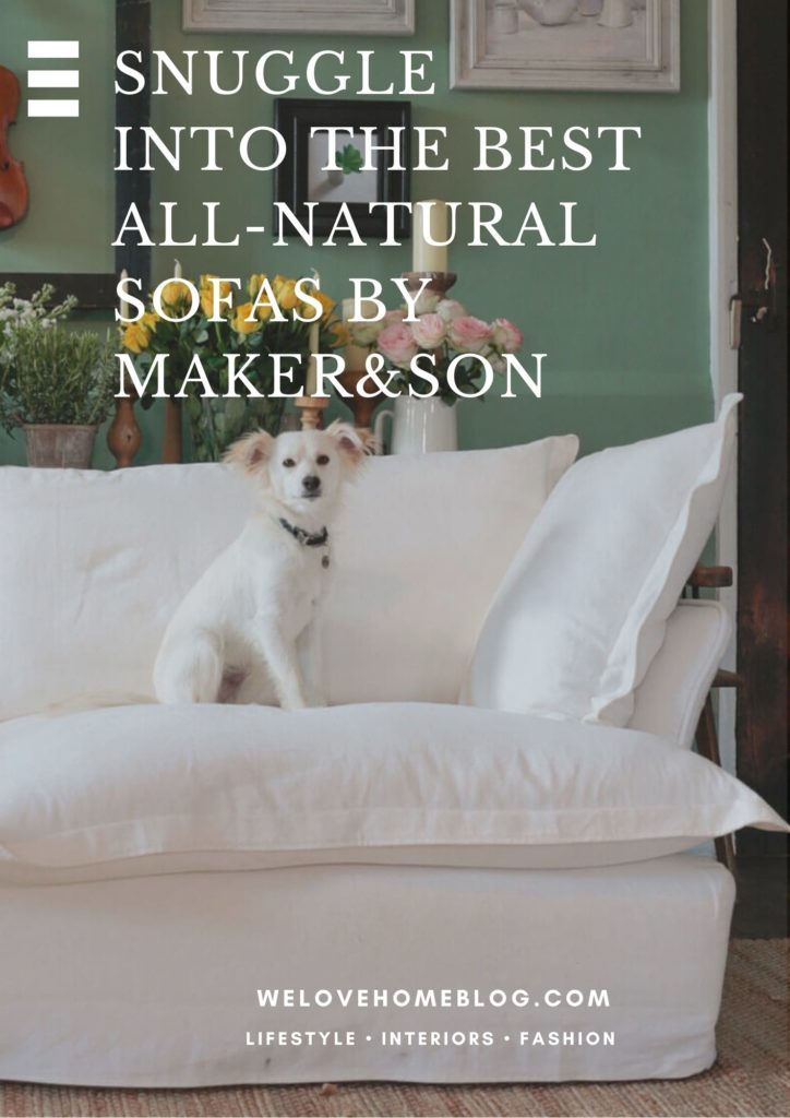 Have you wanted to make more ethical choices for your home? Take a look at family-run business Maker & Son who make super comfy natural sofas.AD