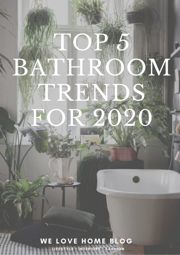 Looking to renovate your bathroom? STOP! Discover the Top 5 Bathroom Trends for 2020 before your choose your design says Interior Stylist Maxie Brady