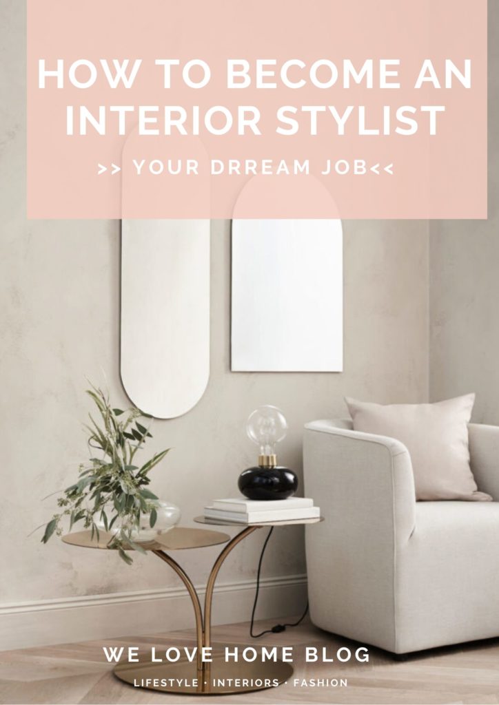 Love interiors? In thi spost, award winning interior stylist Maxine Brady shares her career advice so you can get your dream job working in home decor.